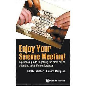 Enjoy Your Science Meeting - FISHER ELIZABETH