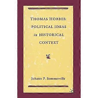 Thomas Hobbes: Idee politiche nel contesto storico