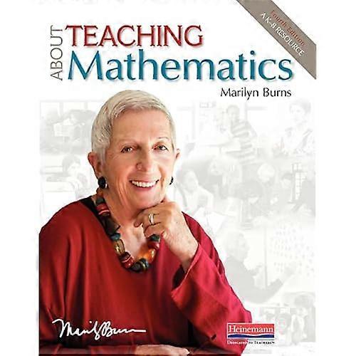 Math Solutions Publications : about Teaching Mathematics, Fourth Edition