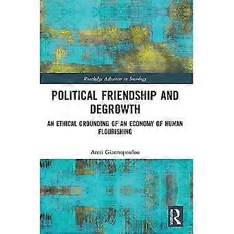 Political Friendship and Degrowth (Routledge Advances in Sociology)