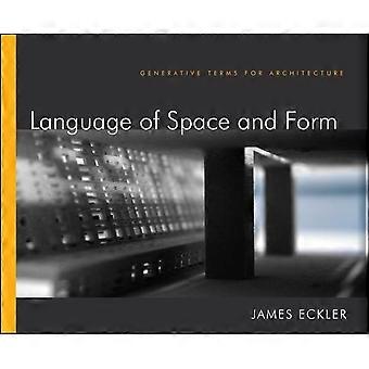 Sprache von Raum und Form: Generative Bedingungen für Architektur
