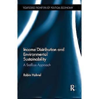 Inkomensverdeling en ecologische duurzaamheid: een Sraffiaanse benadering (Routledge Frontiers of Political Economy)