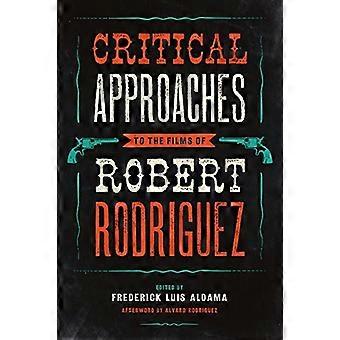 Critical Approaches to de Films van Robert Rodriguez