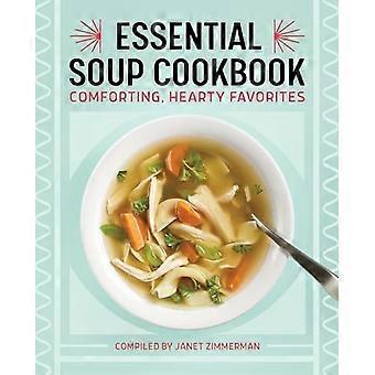 Essential Soup Cookbook: Tröstande, rejäla favoriter