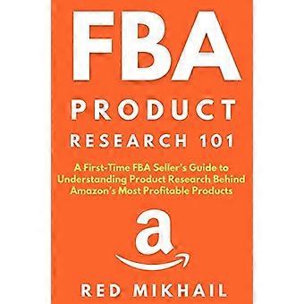 FBA-Produktforschung 101: Ein Leitfaden für Erstverkäufer von FBA zum Verständnis der Produktforschung hinter den profitabelsten Produkten von Amazon