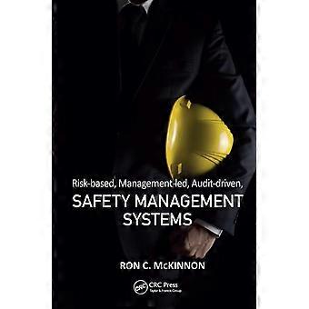 Risk-based Management-led Audit-driven Safety Management Systems - Ron C. McKinnon - Paperback - en Book