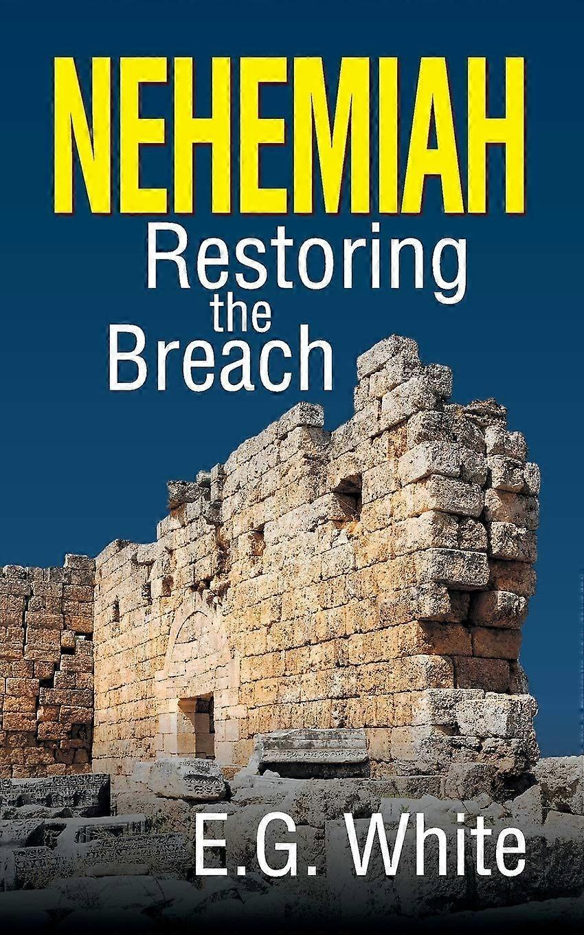 Nehemiah restoring the breach