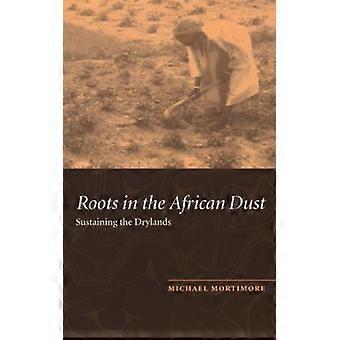 Raízes na poeira africana que sustentam as terras secas subsaarianas - Michael Mortimore - Capa dura - Livro em inglês - História