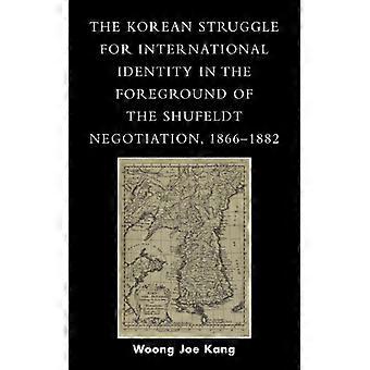Korean Struggle For International Identity In The Foreground Of The Shufeldt Neg - Woong Joe Kang - Paperback - English Book - History