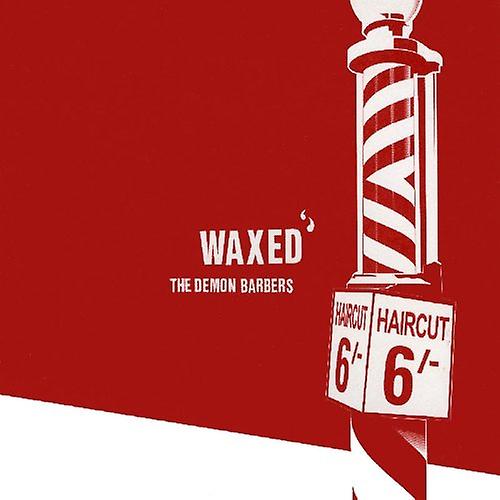 Demon Barbers The - Waxed [CD]