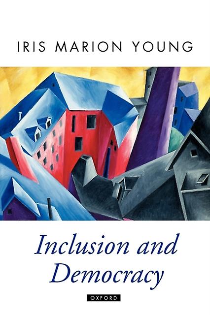 Inclusion And Democracy by Young & Iris Marion & Professor of Political Science & University of Chicago Paperback