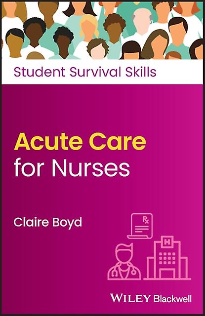 Acute Care For Nurses - Claire Boyd