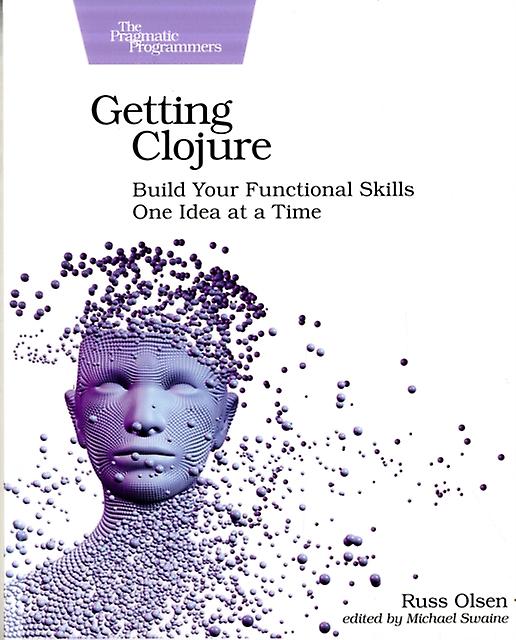 Getting Clojure by Russ Olsen Paperback Book