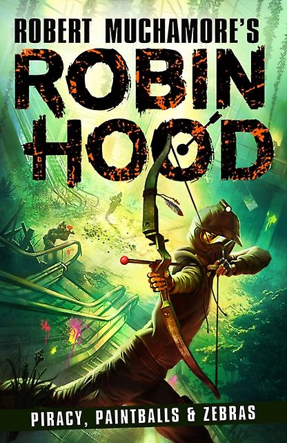 Robin Hood 2 Piracy Paintballs Zebras Robert Muchamores Robin Hood by Robert Muchamore Paperback Book