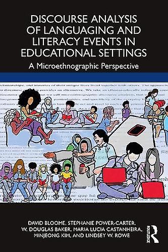 Discourse Analysis Of Languaging And Literacy Events In Educational Settings