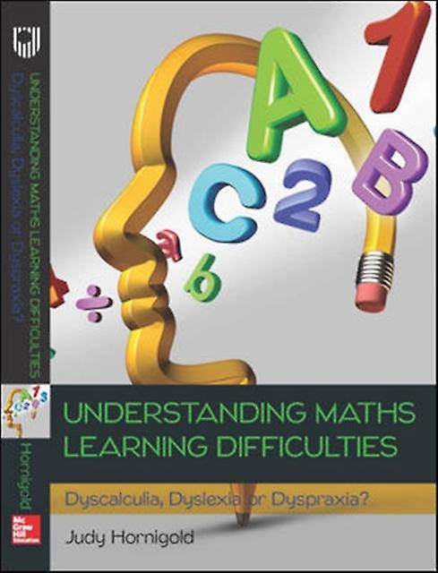 Understanding Learning Difficulties In Maths Dyscalculia Dyslexia Or Dyspraxia by Judy Hornigold Paperback Book