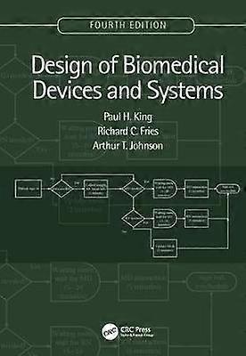 Design of Biomedical Devices and Systems 4th edition