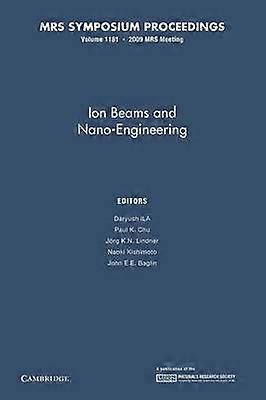 Ion Beams and Nano-Engineering: Volume 1181