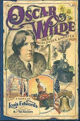 Oscar Wilde Discovers America