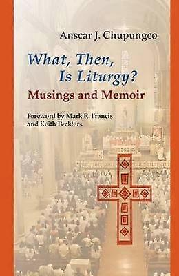 What Then Is Liturgy?