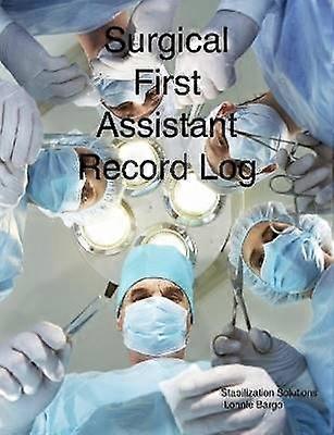 Surgical First Assistant record log
