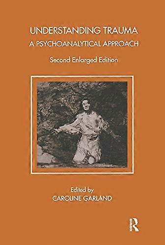 Understanding Trauma: A Psychoanalytical Approach