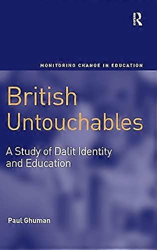 British Untouchables: A Study of Dalit Identity and Education