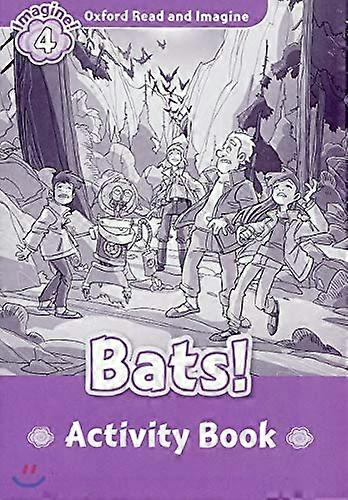 Oxford Read and Imagine: Level 4: Bats! Activity Book