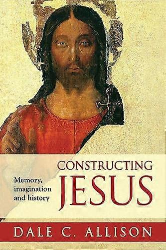 Constructing Jesus: Memory Imagination And History