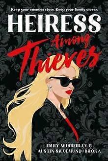 Heiress Among Thieves by Emily Wibberley Hardback Book