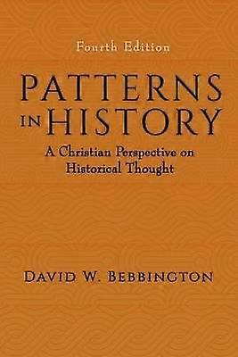 Patterns in History - A Christian Perspective on Historical Thought