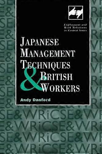 Japanese Management Techniques and British Workers