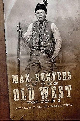 Man Hunters of the Old West Volume 2