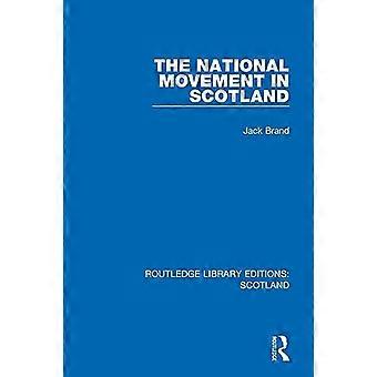 De nationale beweging in Schotland (Routledge Library Editions: Scotland)