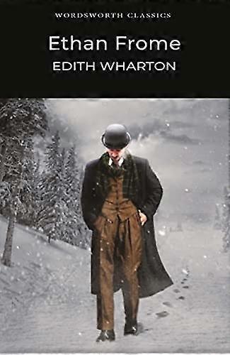 Ethan Frome (Wordsworth Classics)