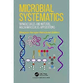 Microbial Systematics Biomolecules And Natural Macromolecules Applications - Taylor & Francis Ltd