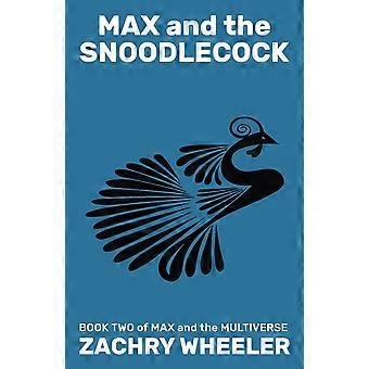 Max and the snoodlecock a sci-fi comedy novel