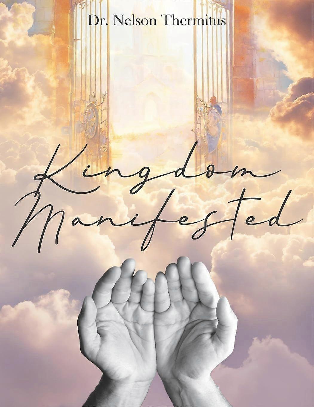 Kingdom manifested