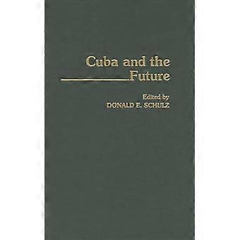 Cuba e o Futuro - Bloomsbury Publishing PLC - Capa dura - Livro em inglês - História