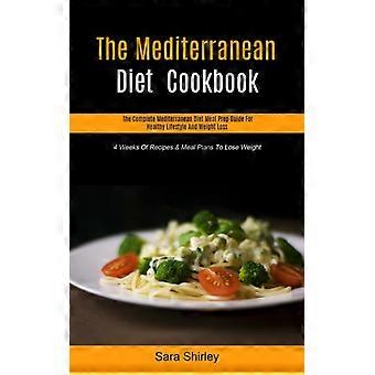 O Livro de Receitas da Dieta Mediterrânea: O Guia Completo de Preparo de Refeições da Dieta Mediterrânea