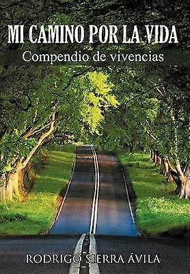 Mi Camino Por La Vida