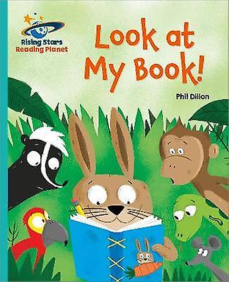 Reading Planet - Look at My Book - Turquoise: Galaxy