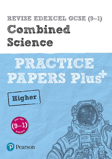 Pearson Revise Edexcel Gcse Combined Science Higher Practice Papers Plus For 20 by Alasdair Shaw Paperback Book