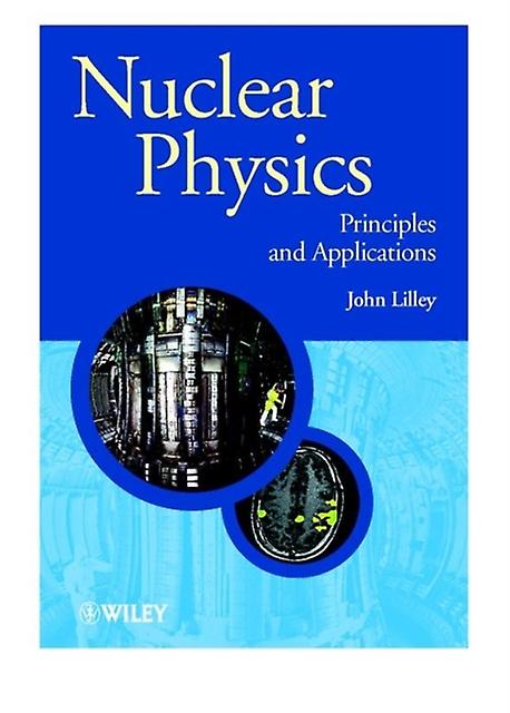 Nuclear Physics by John The University of Manchester Lilley Paperback