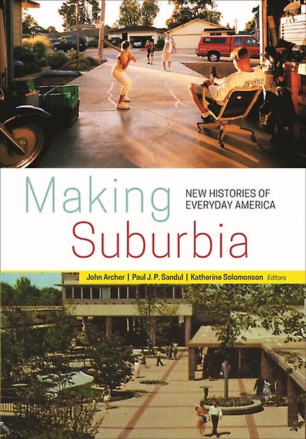 Making Suburbia Paperback Book