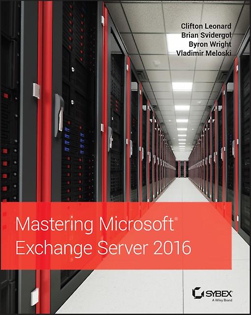 Mastering Microsoft Exchange Server 2016 by Vladimir Meloski Paperback