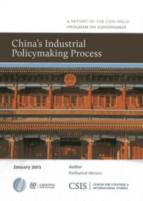 Chinas Industrial Policymaking Process by Nathaniel Ahrens Paperback Book