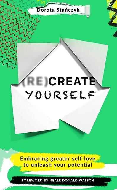 Recreate Yourself - Dorota Stanczyk