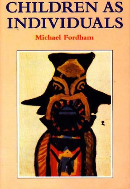 Children As Individuals - Michael Fordham