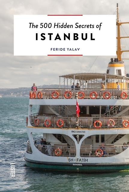 The 500 Hidden Secrets Of Istanbul by Feride YalavHeckeroth Paperback Book